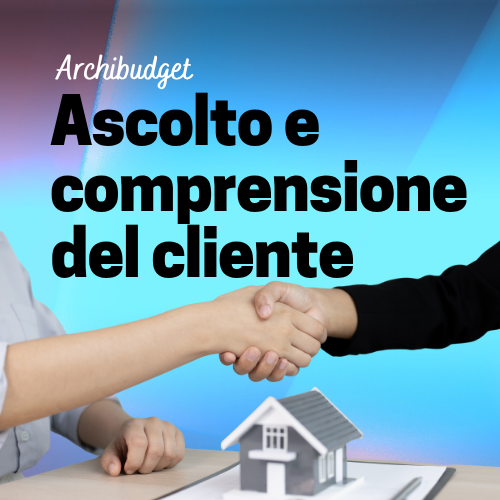 Ascolto e comprensione del cliente